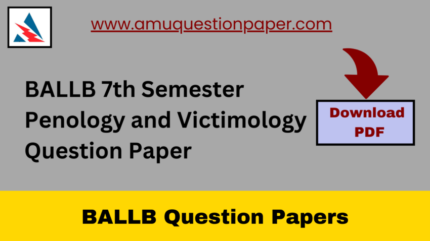 BALLB 7th Semester Penology and Victimology Question Paper Download PDF