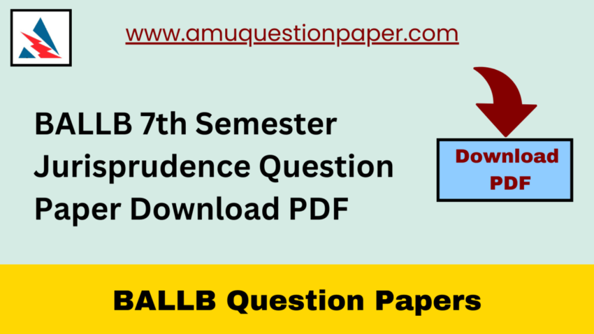 BALLB 7th Semester Jurisprudence Question Paper Download PDF