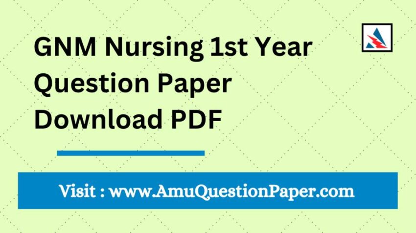 GNM Nursing 1st Year Question Paper Download PDF